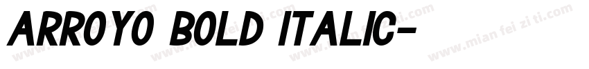 Arroyo Bold Italic字体转换
